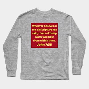 Bible Verse John 7:38 Long Sleeve T-Shirt